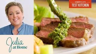 How to Make PanSeared Strip Steaks with Persillade Sauce  Julia at Home [upl. by Blanchette]