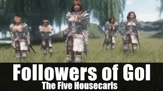 Skyrim Mods  Followers of Gol The Five Housecarls 4kHD [upl. by Sabba859]