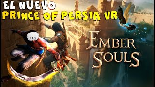 Hacemos Parkour en Ember Souls ¿Será el nuevo Prince Of Persia  META QUEST 3 [upl. by Volnay535]