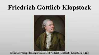 Friedrich Gottlieb Klopstock [upl. by Tybald]