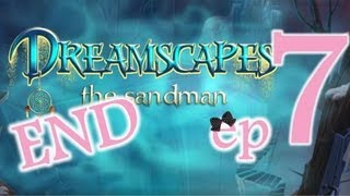 Dreamscapes The Sandman  Ep7  The End  wWardfire [upl. by Enra]