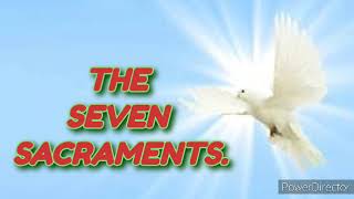 The Seven Sacraments of the catholic church  The Seven Sacraments [upl. by Nelleh]