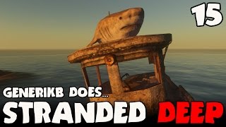 Stranded Deep Gameplay Ep 15  quotSlowly Going INSANEquot [upl. by Brott]