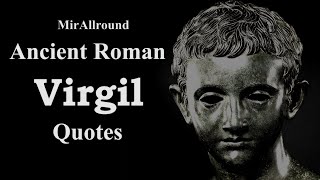 Ancient Roman Poet Virgil Greatest Quotes on Life Wisdom from Ancient Rome [upl. by Orpah]