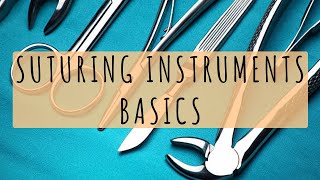 Suturing Instruments Basics Suturing Techniques for Beginners [upl. by Lev]