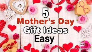 5 Beautiful Handmade Mothers Day Gift Ideas  Happy Mothers Day Gifts  Mothers Day 2021 Gifts [upl. by Odlavso]