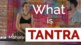 What is TANTRA Introduction for Beginners with Mahara [upl. by Roze201]