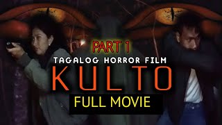 KULTO full movie part 1 Tagalog horror film  Horror  horror movie [upl. by Mala]