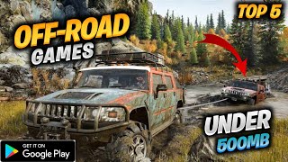 Top 5 New OFFROAD Games For Android 2022  Best Offroad Games For Android Under 500MB [upl. by Esme804]