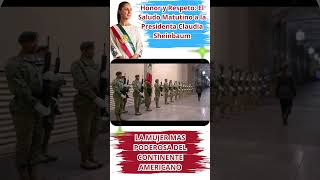 Honor y Respeto A la Presidenta Claudia Sheinbaum [upl. by Renrew464]