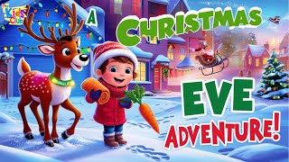 A Christmas Eve Adventure with Jingle the Reindeer 🎄 Magical Holiday Fun for Kids [upl. by Lenno]