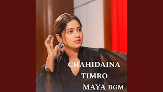 CHAHIDAINA TIMRO MAYA BGM [upl. by Richart]