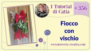 356 FIOCCO CON VISCHIO TUTORIAL FAI DA TE [upl. by Ynnaffit]