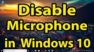 How To Disable The Microphone In Windows 10 [upl. by Adlig247]