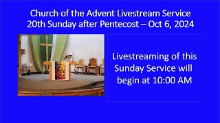 A Livestreamed Sunday Service from Church of the Advent Colwood BC  October 6 2024 1000 AM [upl. by Ainet]