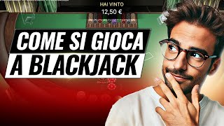 Come si Gioca a Blackjack Regole Che Devi Sapere per Vincere [upl. by Eelyah]