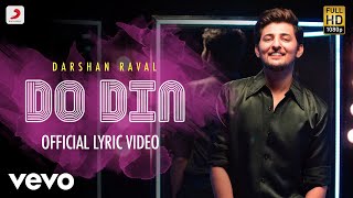 Do Din  Official Lyric Video  Darshan Raval  Latest Dance Hit 2018 [upl. by Selma777]