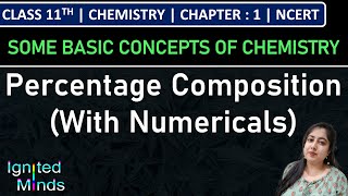 Class 11th Chemistry  Percentage Composition With Numericals  Chapter 1  NCERT [upl. by Alyam800]