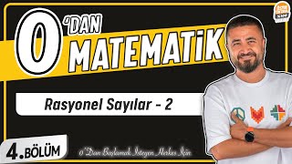 Rasyonel Sayılar 2  4BÖLÜM Konu Anlatımı  0 DAN MATEMATİK [upl. by Haneekas]