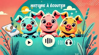 Histoire audio pour enfants  Les Trois Petits Cochons  Moment de détente et de relaxation [upl. by Ford]