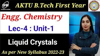 Lec4Unit1 I Liquid Crystals I EnggCHEMISTRY I AKTU BTech First Year [upl. by Byrd718]