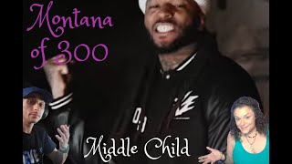 BETTER THAN THE ORIGINAL MONTANA OF 300  MIDDLE CHILD REMIX OFFICIAL VIDEO REACTION [upl. by Aneela]