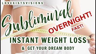 LOSE WEIGHT FAST OVERNIGHT⚡️ Subliminal Get your dream body amp goal weight weight loss frequencies [upl. by Libys]