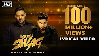 Wakhra Swag  Lyrical Video  Navv Inder feat Badshah  Celebrating 100 Million Views [upl. by Shirlene]