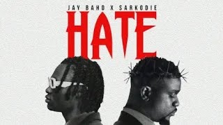 Jay Bahd amp SarkodieHATEOfficial lyrics video [upl. by Sofko]