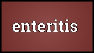 Enteritis Meaning [upl. by Fleischer694]