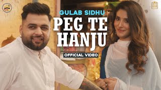 PEG TE HANJU Official Video Gulab Sidhu  Veet Baljit  Latest Punjabi Songs 2021 [upl. by Arhsub417]