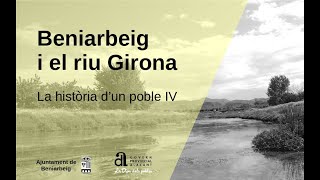 El riu Girona i Beniarbeig La història dun poble IV [upl. by Audras]