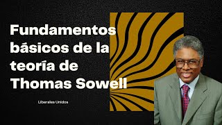 Teoria Económica de Thomas Sowell [upl. by Alyakam]