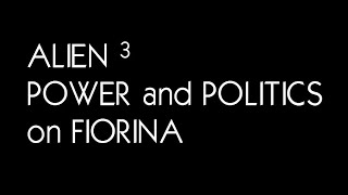 Alien 3  Power and Politics on Fiorina [upl. by Jereld]