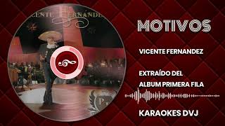 KARAOKE MOTIVOS VICENTE FERNANDEZ [upl. by Aihsirt964]