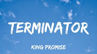 King Promise  Terminator feat Young Jonn Lyrics [upl. by Savart]