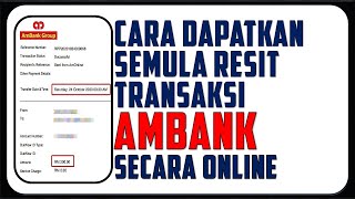 Cara Dapatkan Semula Resit Transaksi Ambank [upl. by Leiuqeze]