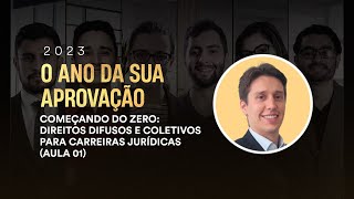 Começando do Zero Direitos Difusos e Coletivos para Carreiras Jurídicas Aula 01 [upl. by Kir609]