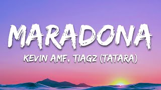 Maradona  Kevin AMF Tiagz Tatara LetraLyrics [upl. by Cinnamon]