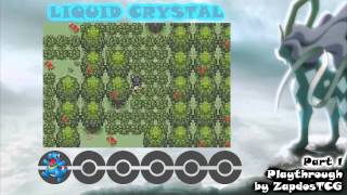 Liquid Crystal  Playthrough 1  Getting our starter  First rival battle [upl. by Civ]