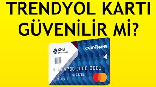 Cardfinans Trendyol Kartı Güvenilir Mi [upl. by Holmann]