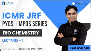 Biochemistry ICMR JRF Life Science 2023 PYQS  MPQS Series  IFAS  L1 [upl. by Ahseekal]