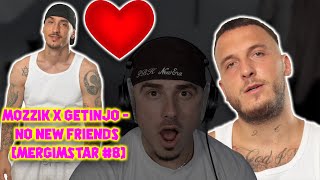 MOZZIK x GETINJO  NO NEW FRIENDS MERGIMSTAR 8 Official Reaction BROTHER LOVE [upl. by Keyes308]