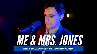 Me amp Mrs Jones  Billy Paul  Cover by Tommy Ward [upl. by Aihsem]