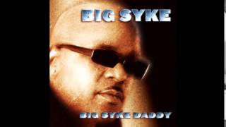 Big Syke  LA LA  Big Syke Daddy [upl. by Nahtanoy]