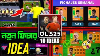 DLS25 TOP 10 BEST IDEAS  Dls25 New Update New Features [upl. by Areemas]