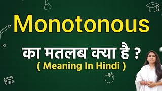 Monotonous meaning in hindi  Monotonous ka matlab kya hota hai  Word meaning [upl. by Suehtomit]