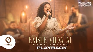 Sara Evelyn  Existe Vida Aí Playback com Letra [upl. by Cochard142]