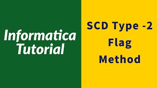 Informatica SCD type 2 Flag method  Informatica interview questions and answers [upl. by Hu]