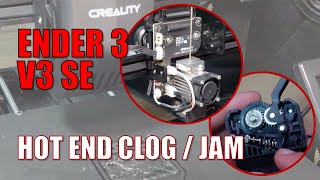 Fixing Creality Ender 3 V3 SE Hot End JAM  Disassembly amp Unclog [upl. by Oiracam]